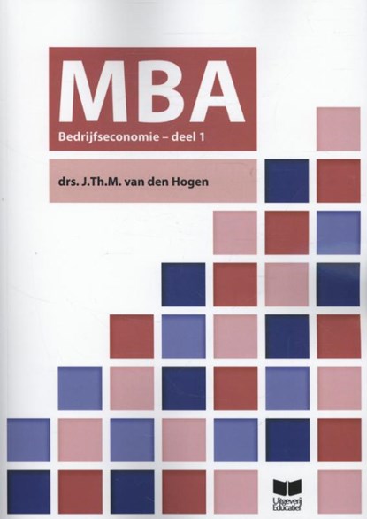 MBA Bedrijfseconomie 1, J. Th. M van den Hogen - Gebonden - 9789041509901