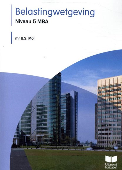 Belastingwetgeving 2022 Niveau 5 mba, B.S. Mol - Paperback - 9789041511317