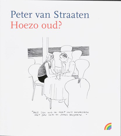 Hoezo oud?, Peter van Straaten - Paperback - 9789041707208