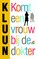 Komt een vrouw bij de dokter, Kluun - Paperback - 9789041711335