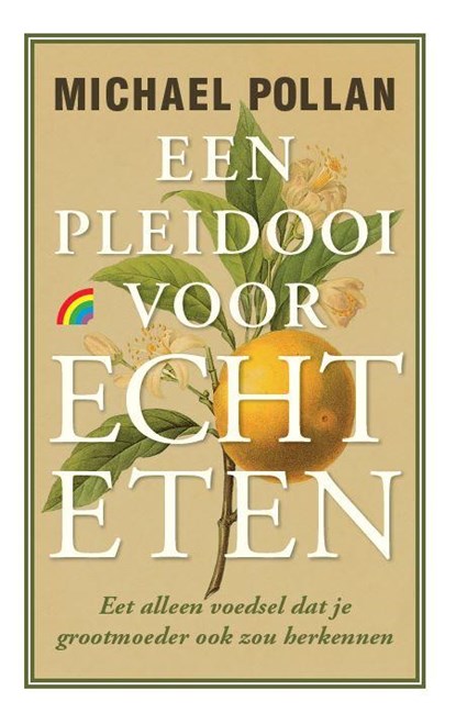 Een pleidooi voor echt eten, Michael Pollan - Paperback - 9789041711434