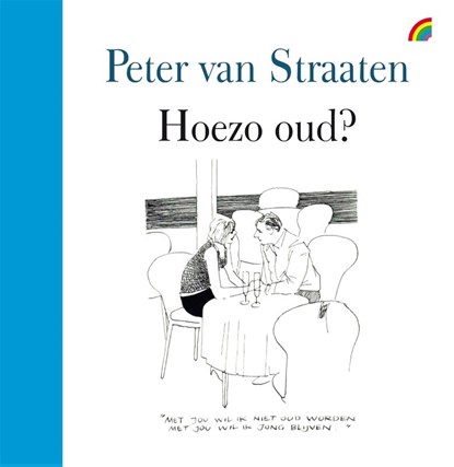 Hoezo oud?, Peter van Straaten - Gebonden - 9789041712196