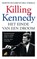 Killing Kennedy, Bill O'Reilly ; Martin Dugard - Paperback - 9789041712622
