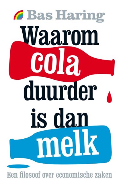 Waarom cola duurder is dan melk, Bas Haring - Paperback - 9789041713711