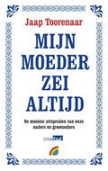 Mijn moeder zei altijd | Jaap Toorenaar | 
