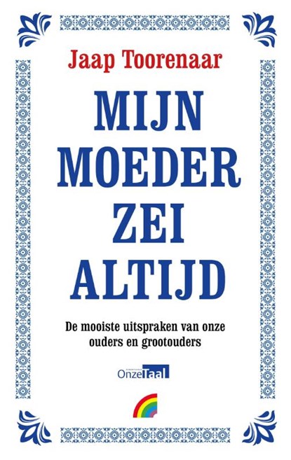 Mijn moeder zei altijd, Jaap Toorenaar - Paperback - 9789041713858