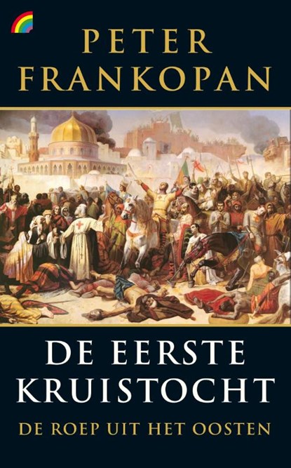 De eerste kruistocht, Peter Frankopan - Paperback - 9789041714022