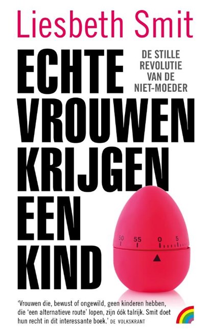 Echte vrouwen krijgen een kind, Liesbeth Smit - Paperback - 9789041714442