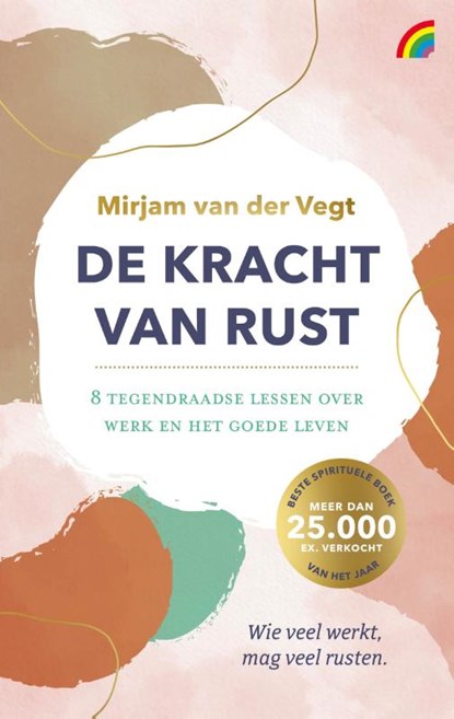 De kracht van rust, Mirjam van der Vegt - Paperback - 9789041716057