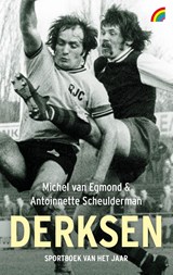 Derksen - Michel van Egmond ; Antoinnette Scheulderman - 9789041717177