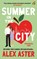 Summer in the city, Alex Aster - Paperback - 9789041717306