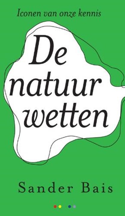 De natuurwetten, BAIS, Sander - Gebonden met stofomslag - 9789041730183