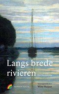 Langs brede rivieren | Wim Huijser | 