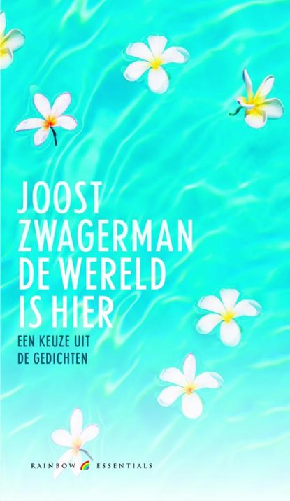 De wereld is hier, Joost Zwagerman - Gebonden - 9789041740809