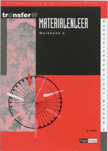 Materialenleer 6 Werkboek, H. Hebels - Paperback - 9789042507241