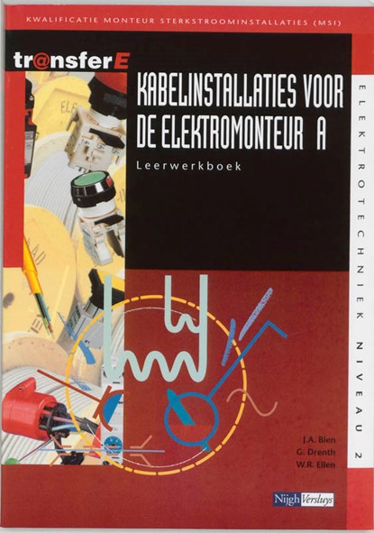 Kabelinstallaties voor de elektromonteur A Leerwerkboek, J.A. Bien ; G. Drenth ; W.R. Ellen - Paperback - 9789042507326