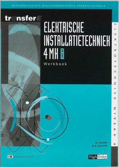 Elektrische installatietechniek 4MK-DK3401 Werkboek, A. Fortuin ; B.A. Korsmit - Paperback - 9789042511521