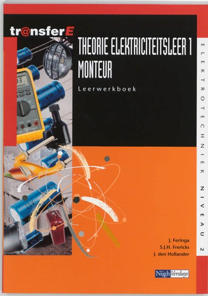 Theorie elektriciteitsleer 1 Monteur Leerwerkboek, J. Feringa ; S.J.H. Frericks ; J. den Hollander - Paperback - 9789042514393