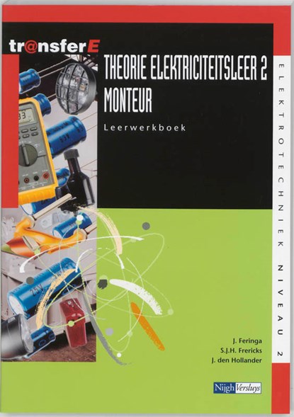 Theorie Elektriciteitsleer 2 Monteur Leerwerkboek, J. Feringa ; S.J.H. Frericks ; J. den Hollander - Paperback - 9789042514409