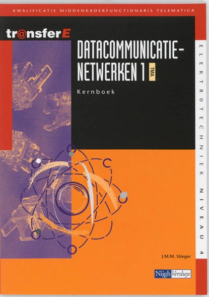 Datacommunicatienetwerken 1 TMA Kernboek, J.M.M. Stieger - Paperback - 9789042516687