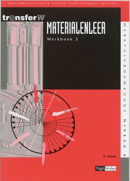 Materialenleer 3 Werkboek, H. Hebels - Paperback - 9789042525665