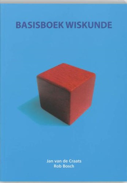 Basisboek Wiskunde, CRAATS, Jan van de - Paperback - 9789043011563