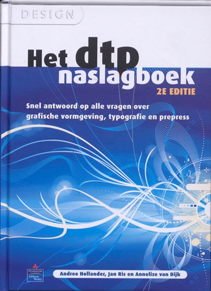 Het DTP-naslagboek, Andree Hollander ; Annelize van Dijk ; Annelies van Dijk ; Jan Ris - Gebonden - 9789043019750