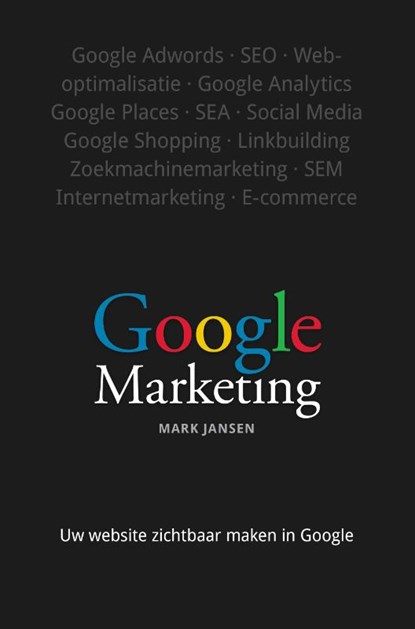 Google Marketing, Mark Jansen - Gebonden - 9789043022668