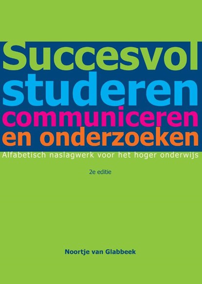 Succesvol studeren, communiceren en onderzoeken, Noortje van Glabbeek - Paperback - 9789043023283