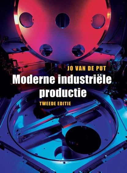 Moderne industriele productie, Jo van de Put - Gebonden - 9789043024921