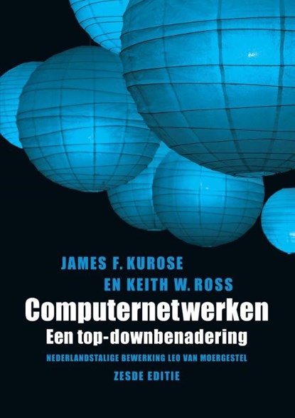 Computernetwerken, James F. Kurose ; Keith W. Ross - Paperback - 9789043026970