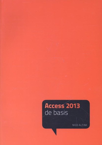 Acces 2013 De basis, Nico Altink - Paperback - 9789043028196
