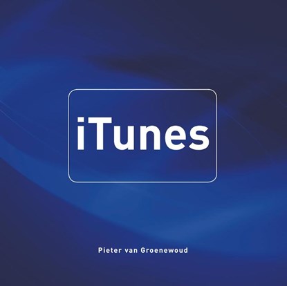 iTunes, Pieter van Groenewoud - Ebook - 9789043028356