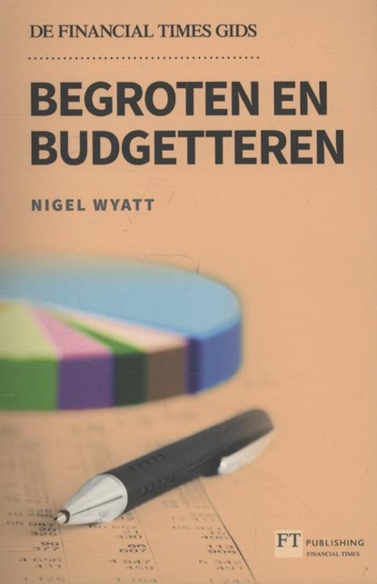 Begroten en budgetteren, Nigel Wyatt - Paperback - 9789043028387