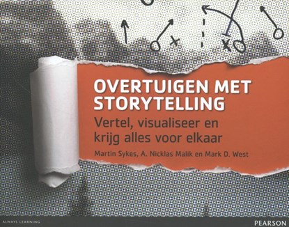 Overtuigen met storytelling, Martin Sykes ; A. Nicklas Malik ; Mark D. West - Paperback - 9789043028462