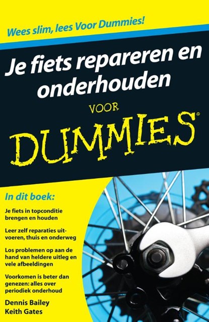 Je fiets repareren en onderhouden voor dummies, Dennis Bailey ; Keith Gates - Paperback - 9789043029704