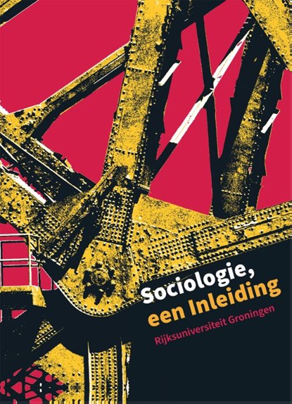 Sociologie, een inleiding, Rijksuniversiteit Groningen, Diana van Bergen ; Mark Elchardus ; Bram Spruyt ; Christophe Vanroelen - Paperback - 9789043034555
