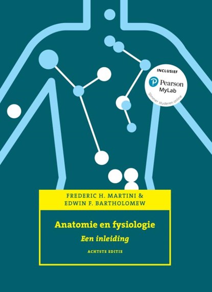 Anatomie en fysiologie, 8e editie met MyLab NL, Frederic H. Martini ; Edwin F. Bartholomew - Gebonden - 9789043036931