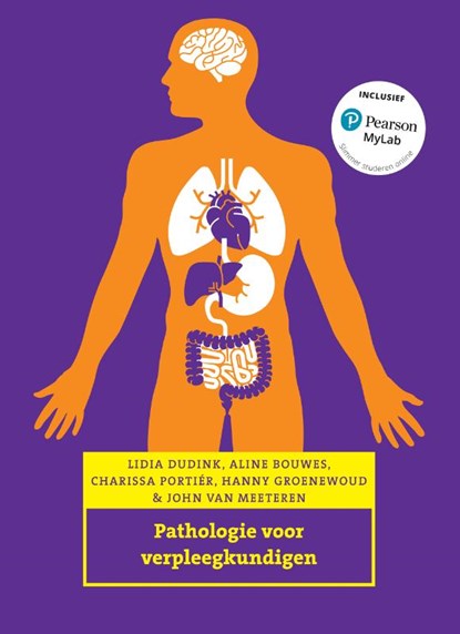 Pathologie voor verpleegkundigen, LIDIA DUDINK ; ALINE BOUWES ; HANNY GROENEWOUD ; JOHN VAN MEETEREN ; CHARISSA PORTIER, - Paperback - 9789043036948