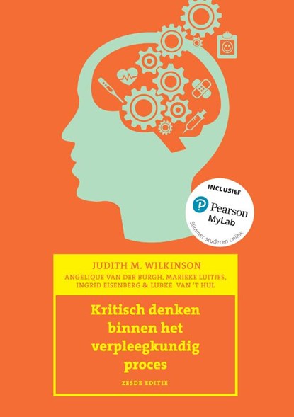 Kritisch denken binnen het verpleegkundig proces, 6e editie met MyLab NL toegangscode, Judith M. Wilkinson - Paperback - 9789043037105