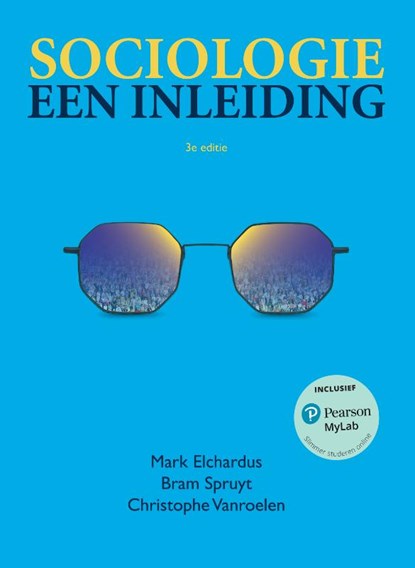 Sociologie, een inleiding, 3e editie met MyLab NL toegangscode, Mark Elchardus ; Bram Spruyt ; Christophe Vanroelen - Paperback - 9789043038508