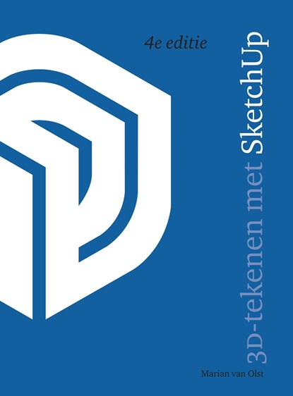 3D tekenen met Sketchup 4e editie, Marian van Olst - Ebook EPUB - 9789043039789