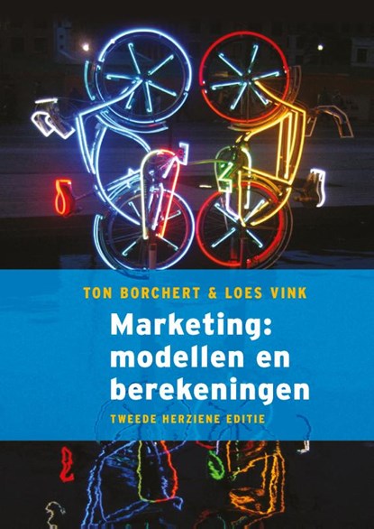 Marketing: modellen en berekeningen, 2e herziene editie, Ton Borchert ; Loes Vink - Paperback - 9789043040822