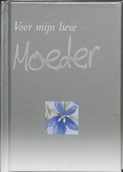 Voor mijn lieve moeder, MORGAN, S.E. - Gebonden - 9789043211383