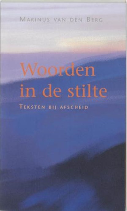 Woorden in de stilte, BERG, M. van den - Paperback - 9789043502795