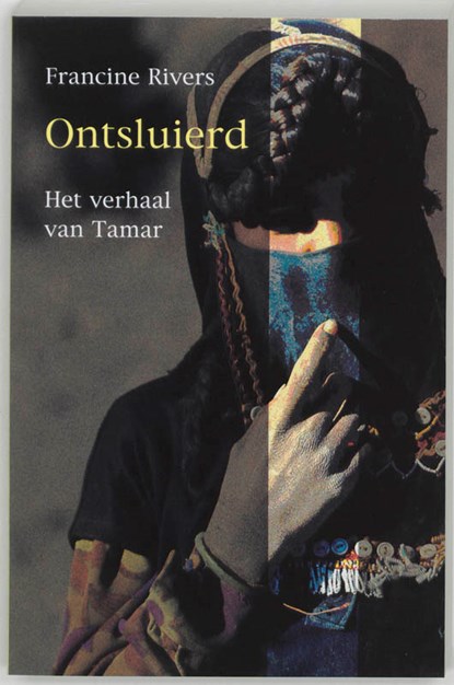 Ontsluierd, Francine Rivers - Paperback - 9789043503914