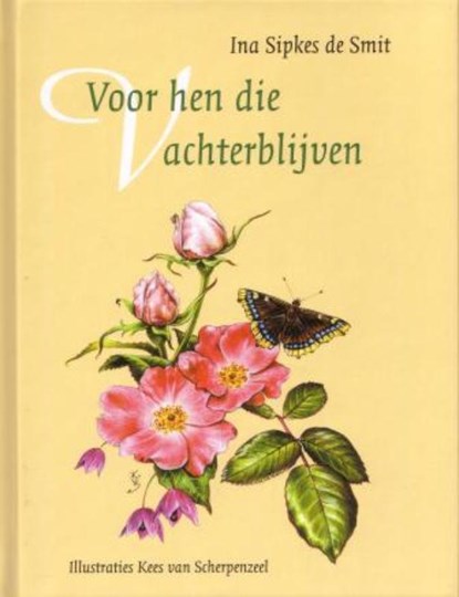 Voor hen die achter blijven, Ina Sipkes de Smit - Gebonden - 9789043506212