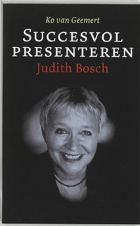 Succesvol presenteren | Judith Bosch & Ko van Geemert | 