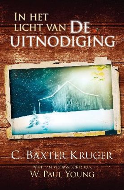 In het licht van De uitnodiging, C. Baxter Kruger ; William Paul Young - Paperback - 9789043508506