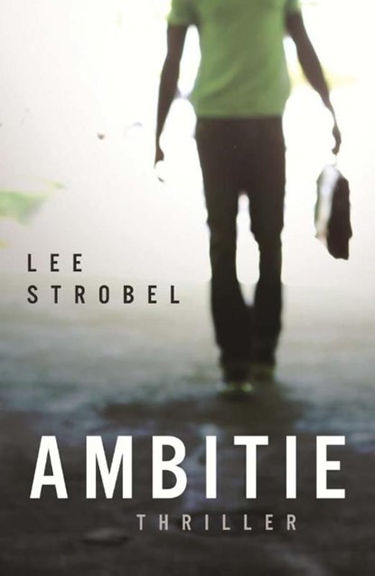 Ambitie, Lee Strobel - Ebook - 9789043509855